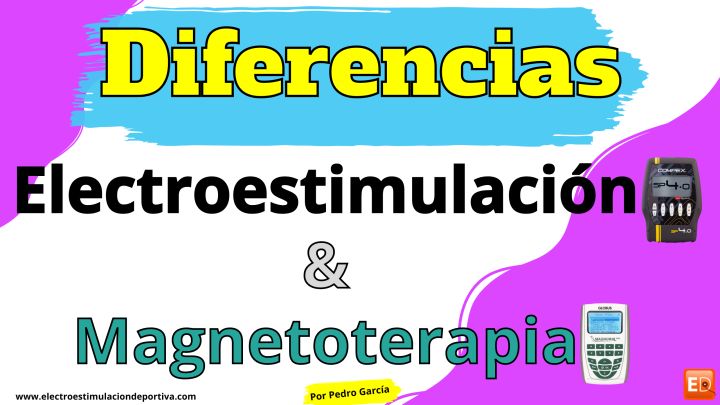 Diferencias entre magnetoterapia y electroestimulación